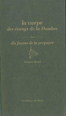 La Carpe des étangs de la Dombes, dix façons de la préparer