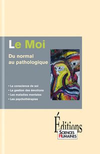 Le moi du normal au pathologique