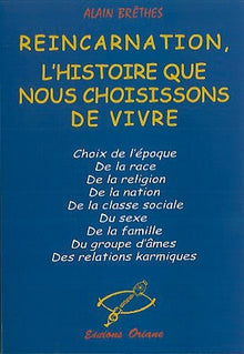 Réincarnation : L'histoire que nous choisissons de vivre