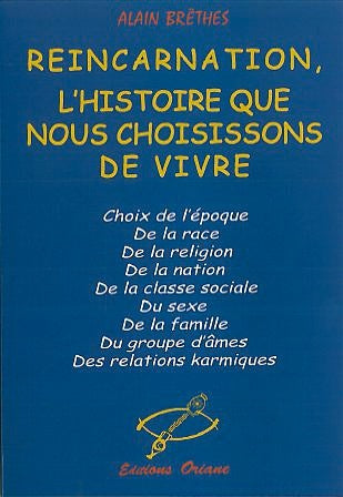Réincarnation : L'histoire que nous choisissons de vivre
