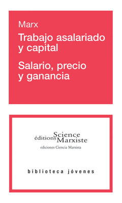 Trabajo asalariado y capital - Salario, precio y ganancia