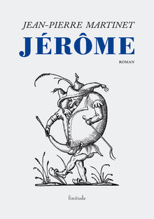Jérôme : (L'enfance de Jérôme Bauche)