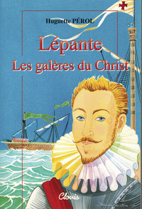 Lépante - les galères du Christ