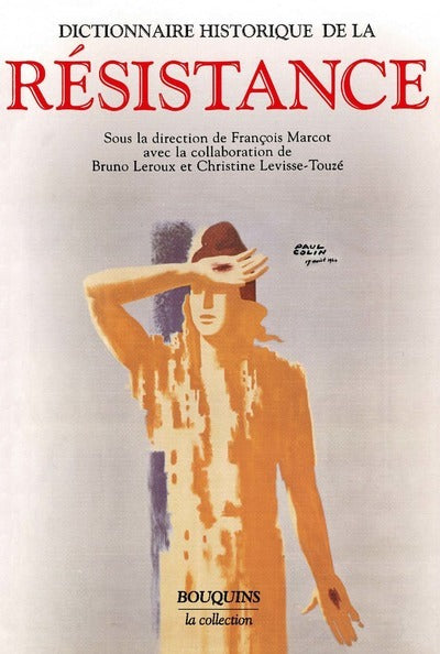 Dictionnaire historique de la Résistance Résistance intérieure et France libre