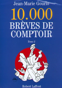 10000 brèves de comptoir - tome 3