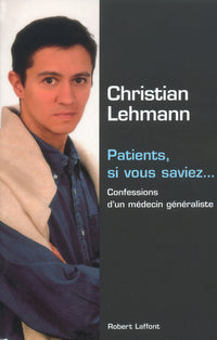 patients, si vous saviez...