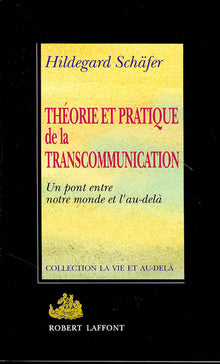 Théorie et pratique de la transcommunication