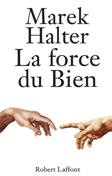 la force du bien