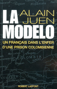 La Modelo un Français dans l'enfer d'une prison colombienne