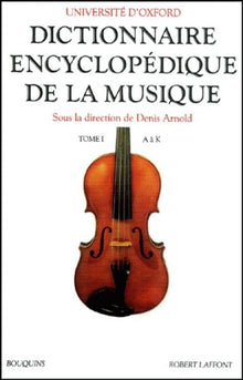Dictionnaire encyclopédique de la musique, tome 1