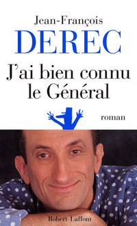 J'ai bien connu le général