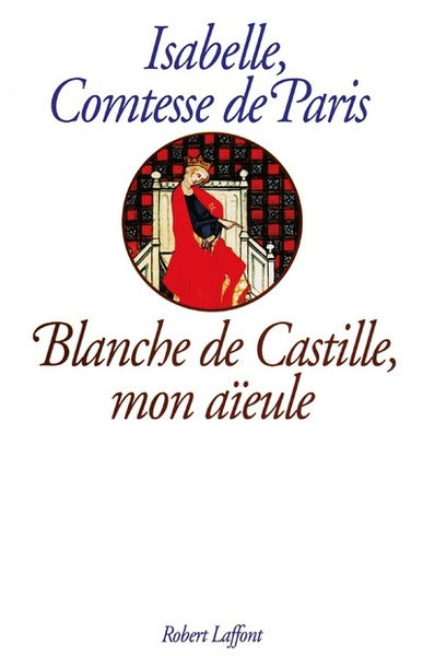 Blanche de Castille mon aïeule