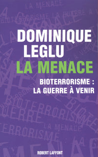 La menace bioterrorisme, la guerre à venir