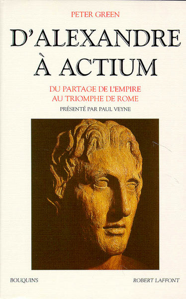 D'Alexandre à Actium du partage de l'Empire au triomphe de Rome