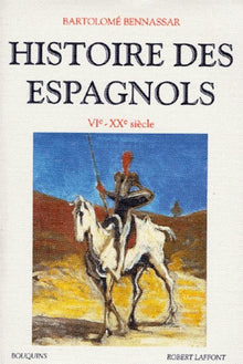 Histoire des Espagnols VIe-XXe siècle