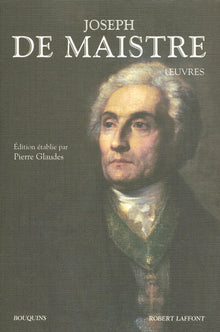 Oeuvres: suivies d'un Dictionnaire Joseph de Maistre