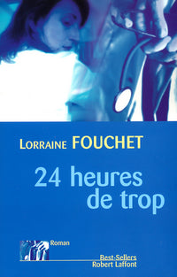 24 heures de trop