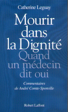 Mourir dans la dignité - Quand un médecin dit oui