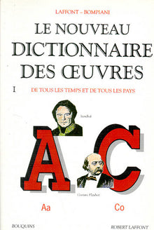 Le Nouveau dictionnaire des oeuvres de tous les temps et de tous les pays, tome 1
