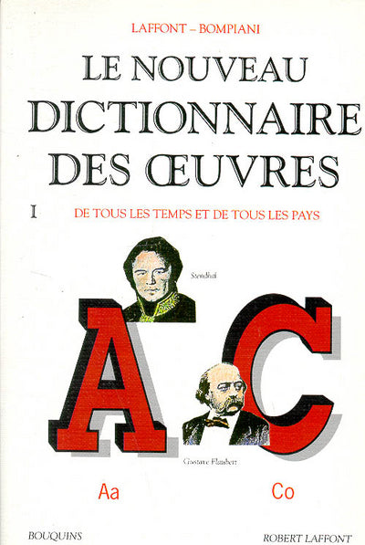 Le Nouveau dictionnaire des oeuvres de tous les temps et de tous les pays, tome 1