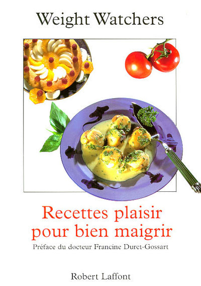 Recettes plaisir pour bien maigrir