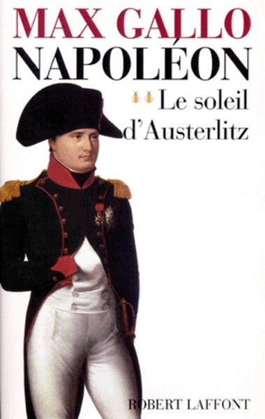 Napoléon - tome 2 Le soleil d'Austerlitz