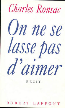 On ne se lasse pas d'aimer