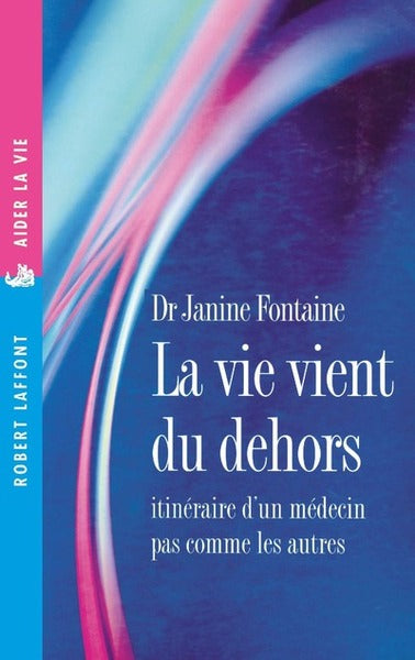 La vie vient du dehors