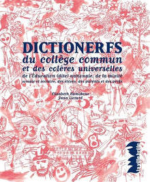 Dictionerfs du collège commun et des colères universelles de l'Éducation (dite) nationale, de la mix