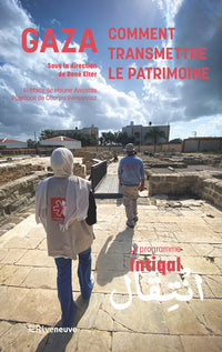 Gaza : Comment transmettre le patrimoine. Le programme Intiqal