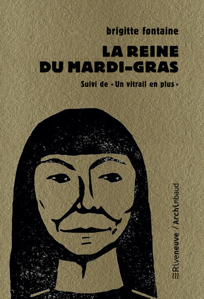 La reine du Mardi-gras - Suivi de "Un vitrail de plus"