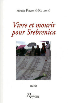 Vivre et mourir pour Srebrenica