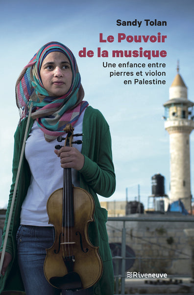 Le pouvoir de la musique - Une enfance entre pierre et violon en Palestine