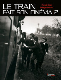 Le train fait son cinéma - tome 2