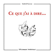 Ce que j'ai à dire...