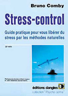 Stress control : Comment vous libérer du stress par les méthodes naturelles