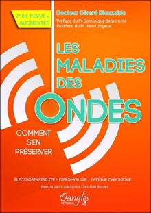 Les maladies des ondes - Comment s'en préserver