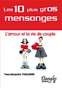 10 mensonges sur l'amour et vie de couple