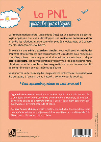 La PNL par la pratique - Exercices et outils pour mieux communiquer