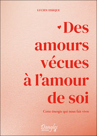 Des amours vécues à l'amour de soi