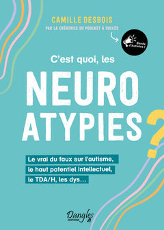 C’est quoi, les neuroatypies
