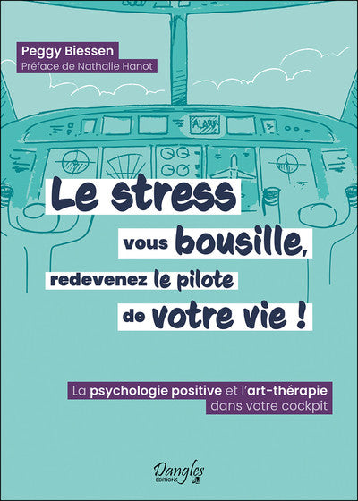 Le stress vous bousille, redevenez le pilote de votre vie !