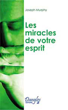 miracles de votre esprit