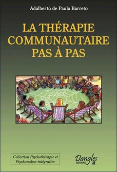 La Thérapie Communautaire - Pas à pas