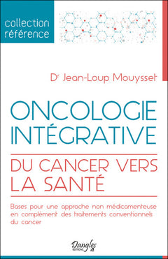 Oncologie intégrative - Du cancer vers la santé