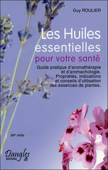 Les huiles essentielles pour votre santé