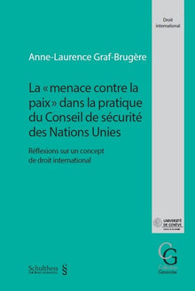 La menace contre la paix dans la pratique du Conseil de sécurité des Nations Unies