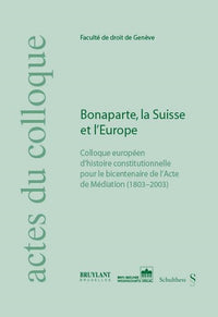 Bonaparte, la Suisse et l'Europe