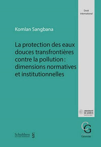 La protection des eaux douces transfrontières contre la pollution