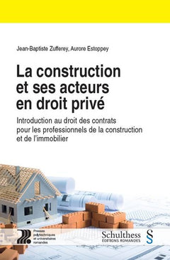La construction et ses acteurs en droit privé